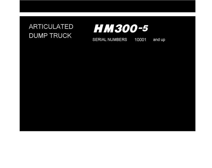 Komatsu HM300-5 Articulated Dump Truck Shop Manual - Workshop Manual - Service Manual - English