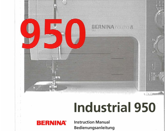 BERNINA 950 Industrial Sewing Machine Instruction Manual - User Manual - Complete User Guide - English