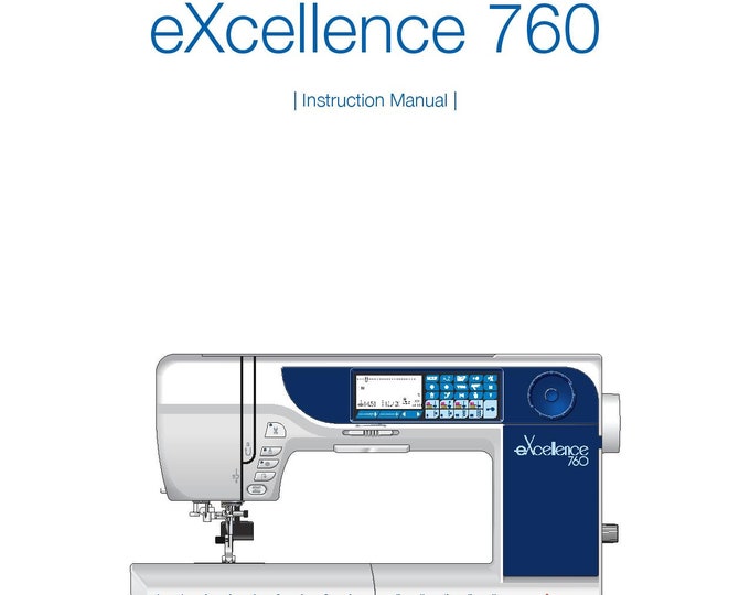 Elna eXcellence 760 Sewing Machine Instruction Manual - User Manual - Complete User Guide