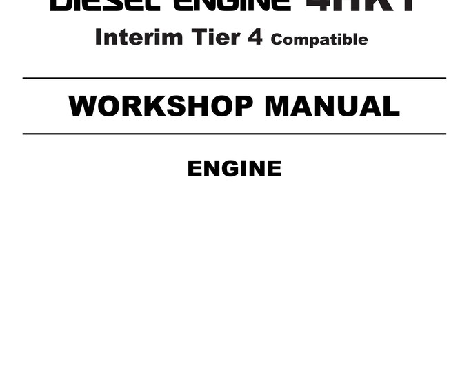 ISUZU 4HK1 Interim Tier 4 Compatible - Workshop Manual - Service Manual - Parts Manual - Owners Manual
