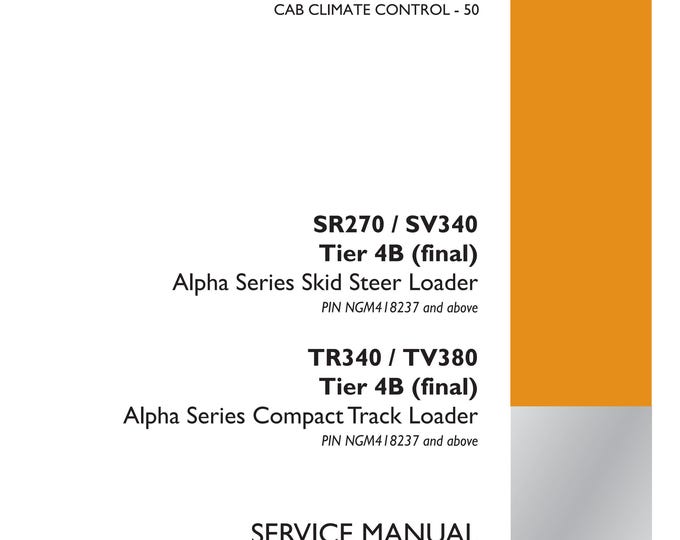 Case SR270 / SV340 TR340 / TV380 Tier 4B - Repair Manual - Service Manual-Shop Manual (Pdf Download)