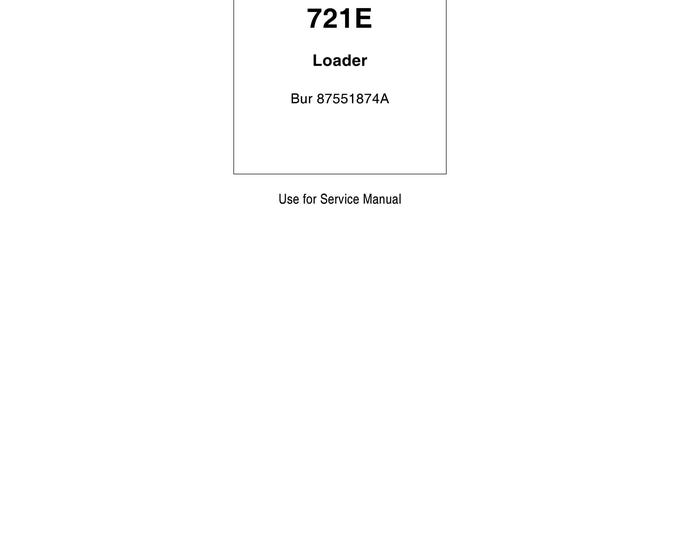 Case 721E Loader- Repair Manual - Service Manual (Pdf Download)