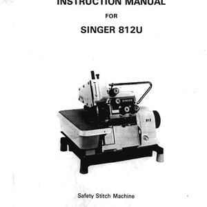 Singer 812U Sewing Machine Instruction Manual - User Manual - Complete User Guide - English