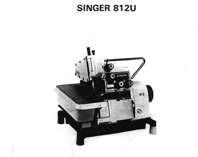Singer 812U Sewing Machine Instruction Manual - User Manual - Complete User Guide - English