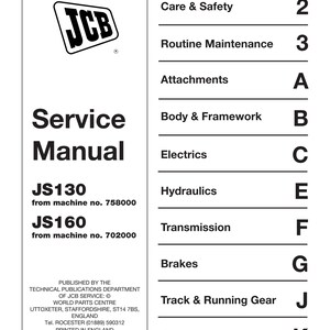 May include: A service manual for JCB JS130 and JS160 machines. The cover features the JCB logo and the title "Service Manual." The manual includes sections on general information, care & safety, routine maintenance, and more.