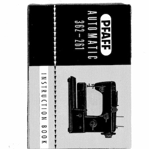 Pfaff 362-261 Sewing Machine Instruction Manual - User Manual - Complete User Guide - English