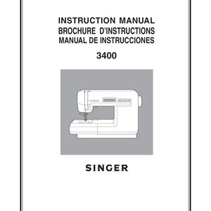 Manual de instrucciones de la máquina de coser Singer 3400 - Manual del usuario - Guía completa del usuario - Inglés - Francés - Español