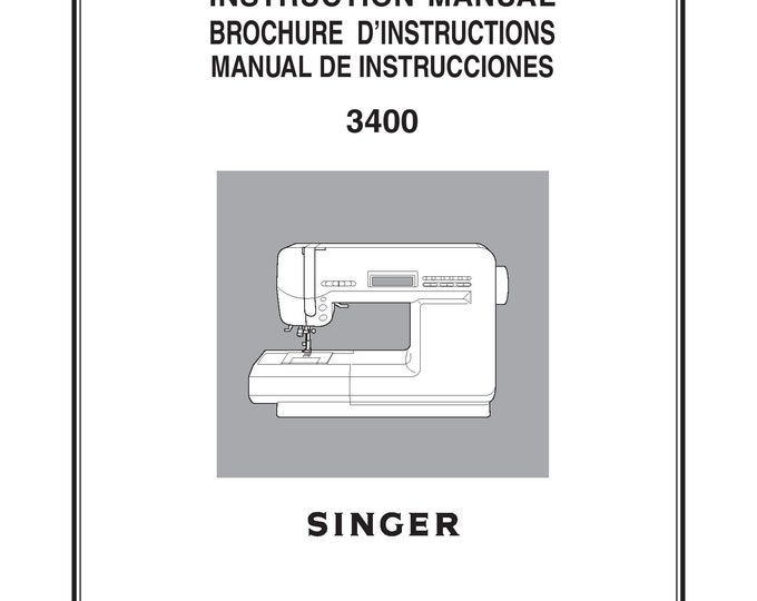 Singer 3400 Sewing Machine Instruction Manual - User Manual - Complete User Guide - English - French - Spanish