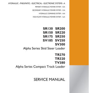 May include: A white and orange service manual cover with text detailing hydraulic systems and loader models. The text includes "Alpha Series Skid Steer Loader" and "Alpha Series Compact Track Loader". The Case Construction logo is in the bottom right.