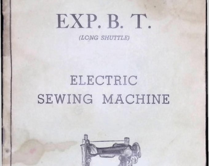 Eldredge B Long Shuttle -Sewing Machine -  -Service Manual - Instruction Manual -  Wiring Diagram - Schematic - Parts List