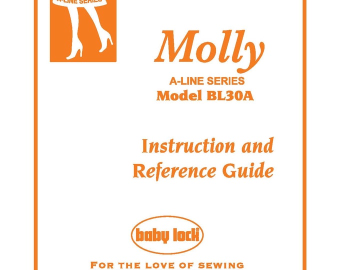 Baby Lock Molly BL30A Sewing Machine Instruction Manual - User Manual - Complete User Guide - English