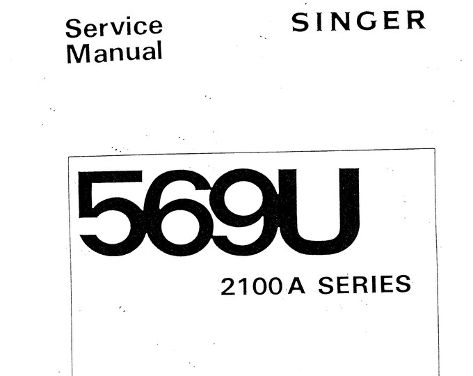 Singer-569U-2100A-series-Service-Manual Repair Manual - English