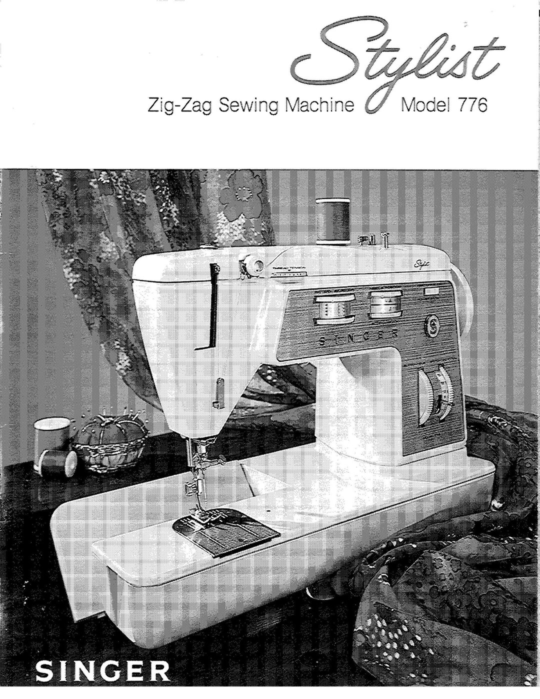 Singer 776 Stylist Sewing Machine Instruction Manual User Manual