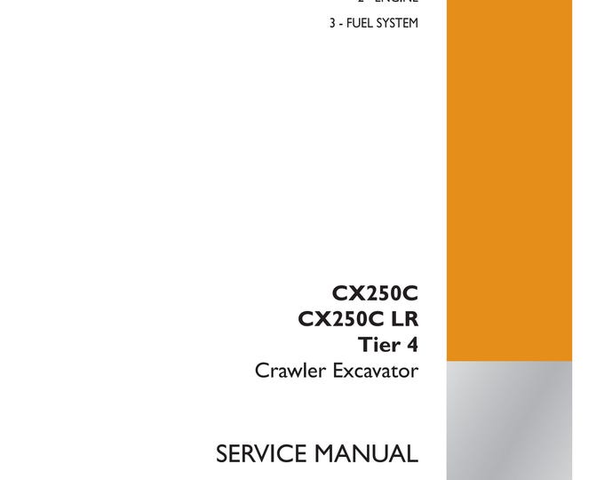 Case CX250C CX250C LR Tier 4 Crawler Excavator -  Section 2000 -   Service Manual (Pdf Download)