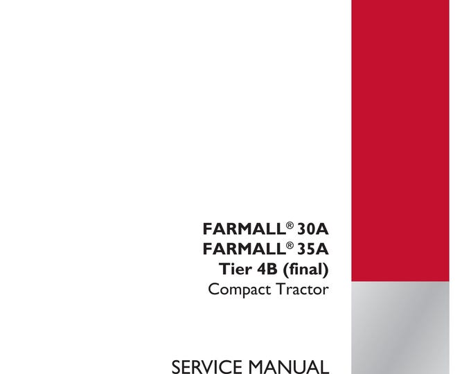 Case Farmall 30A Farmall 35A  Tier 4B -Four Electrical systems - 55 -Harnesses and connectors - 100  - Service Manual (Pdf Download)