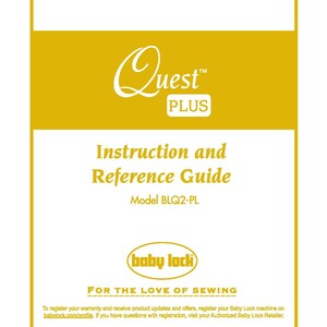 Baby Lock Quest PLUS BLQ2-PL Sewing Machine Instruction Manual