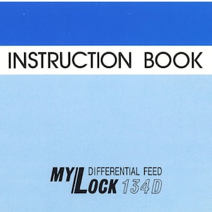 Janome 134D MyLock Sewing Machine Instruction Manual - User Manual - Complete User Guide