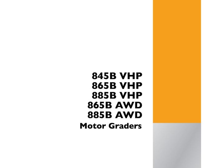 Case 845B VHP 865B V 885B VHP 865B Awd 885B Awd Motor Graders - Repair Manual - Service Manual-(Pdf Download)