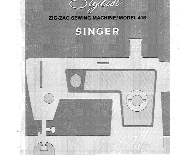 Singer 416 Stylist Sewing Machine Instruction Manual - User Manual - Complete User Guide - English
