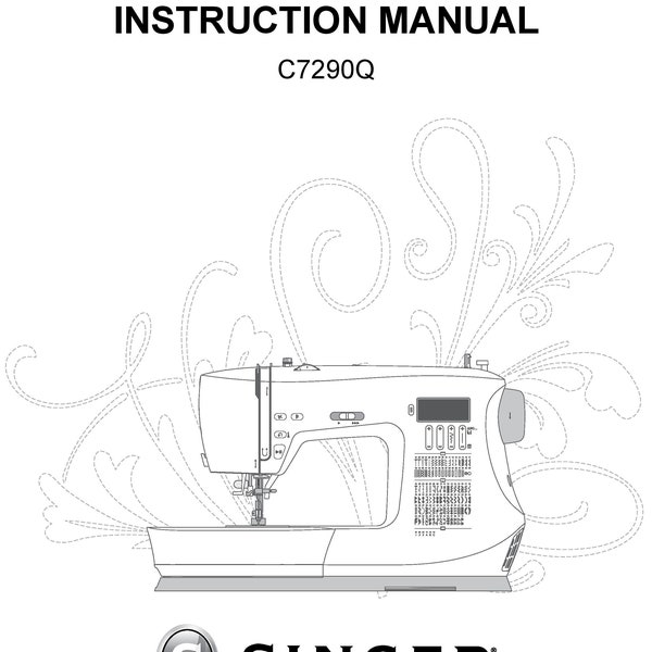 Singer C7290Q Sewing Machine Instruction Manual - User Manual - Complete User Guide - English