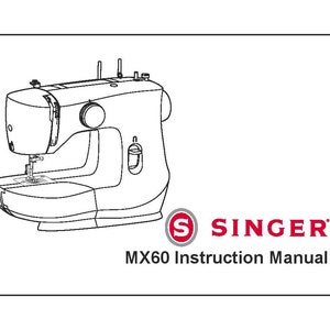 Singer MX60 Sewing Machine Instruction Manual - User Manual - Complete User Guide - English