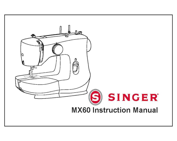 Singer MX60 Sewing Machine Instruction Manual - User Manual - Complete User Guide - English