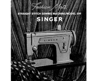 Singer 239 Fashion Mate Sewing Machine Instruction Manual (PDF)