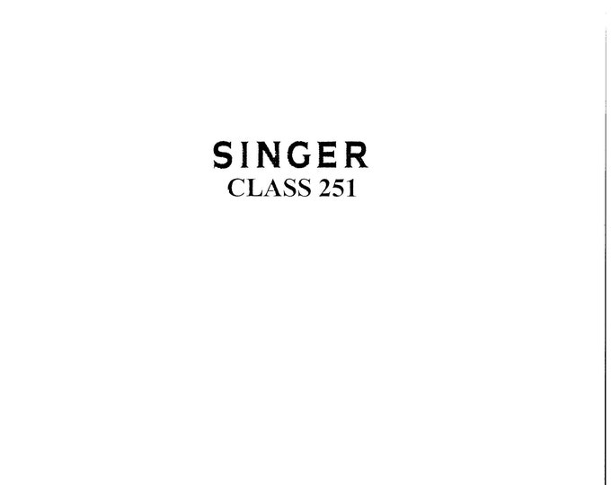 Singer-Class-251-Singer-251-1-Singer-251-2-Singer-251-3-Singer-251-3-heavy-Service-Manual-and-Parts-List Repair Manual - English