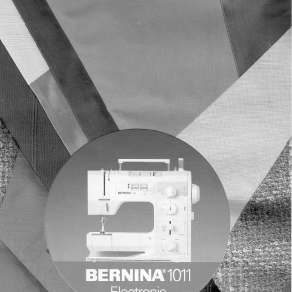 Manual de Instrucciones Máquina de Coser Electrónica Bernina 1011 - Manual de Usuario - Guía de Usuario Completa - Inglés