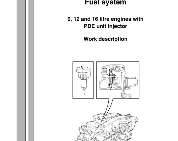 Scania Fuel system 9, 12 and 16 litre engines with PDE unit injector - Workshop Manual - Service Manual - Parts Manual - Owners manual