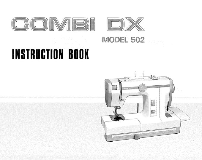 Janome 502 Combi DX Sewing Machine Instruction Manual - User Manual - Complete User Guide