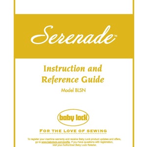 Baby Lock Serenade BLSN Sewing Machine Instruction Manual - User Manual - Complete User Guide - English