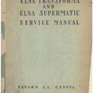 May include: Vintage service manual for Elna Transforma and Elna Supermatic sewing machines. The cover is a faded beige with black text. The text includes the title and the manufacturer's name, Tavaro S.A. Geneva.