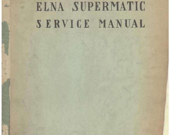 Elna-Transforma-Supermatic- Sewing Machine - Service Manual - Instruction Manual -  Wiring Diagram - Operation Manual - Parts List
