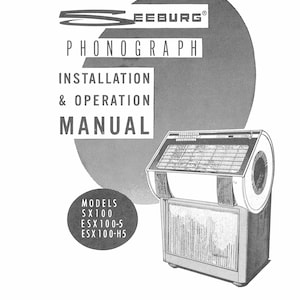 Seeburg SX100 - ESX100 - ESX100-5 - ESX100-H5 - SL100 - ESL100  -Instruction Manual - Wiring Diagram - Schematic - Parts List