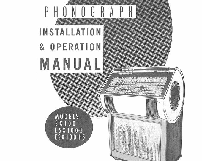 Seeburg SX100 - ESX100 - ESX100-5 - ESX100-H5 - SL100 - ESL100  -Instruction Manual - Wiring Diagram - Schematic - Parts List