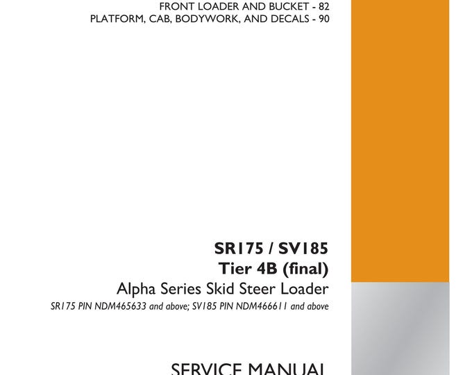 Case SR175 / SV185 Tier 4B (final) Alpha Series Skid Steer Loader - Repair manual - (Pdf Download)
