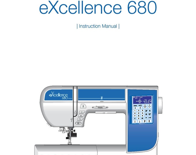 Elna eXcellence 680 Sewing Machine Instruction Manual - User Manual - Complete User Guide