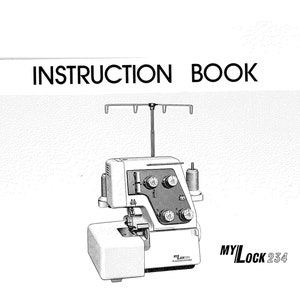 Janome 234 MyLock Sewing Machine Instruction Manual - User Manual - Complete User Guide