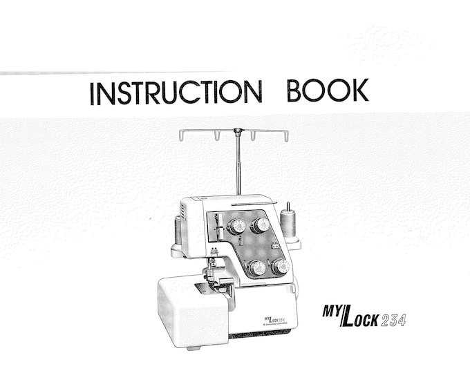 Janome 234 MyLock Sewing Machine Instruction Manual - User Manual - Complete User Guide