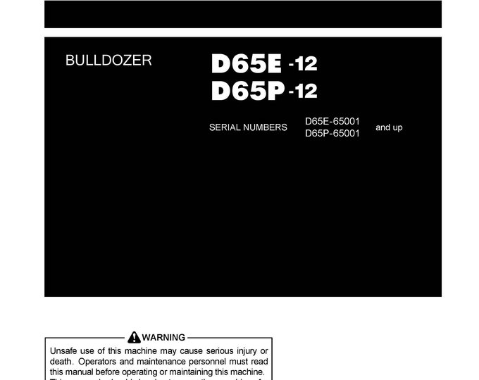 Komatsu D65E-12 - D65P-12 Bulldozer Operators Manual -  Operation and Maintenance Manual - Instruction Manual