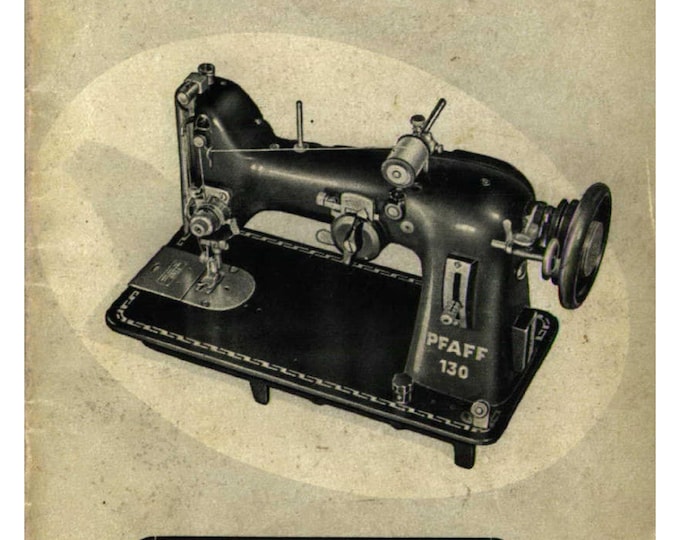 PFAFF -130-6 - Sewing Machine - Service Manual - Instruction Manual -  Wiring Diagram - Schematic - Operation Manual