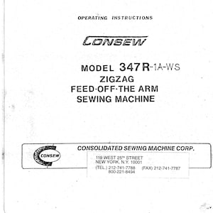 以下が含まれることがあります： コンソー・モデル347 R-1A-WS ジグザグ送り込み式フリーアームミシン用の白黒の取扱説明書。このマニュアルには、会社名と連絡先情報が含まれています。コンソリデーテッド・ソーイング・マシン・コーポレーション、119 West 25th Street、ニューヨーク、NY 10001、（Tel.）212-741-7788、800-221-8494、（Fax）212-741-7787。著作権は1978年コンソリデーテッド・ソーイング・マシン・コーポレーションです。