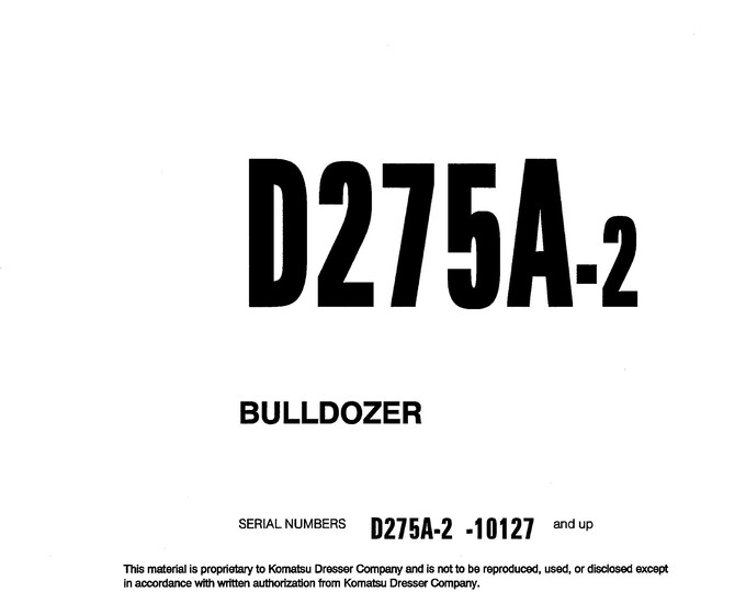 Komatsu D275A-2 Bulldozer Operators Manual -  Operation and Maintenance Manual - Instruction Manual - English