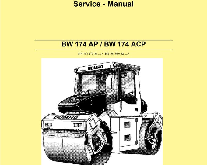 Bomag Tandem Vibratory Roller BW 174 AP BW 174 Acp Service Manaul 00891508 06.2008 -  (Pdf Download)