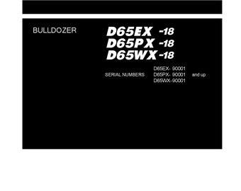 Komatsu D65EX-18 - D65PX-18 - D65WX-18 Bulldozer Shop Manual - Workshop Manual - Service Manual - English