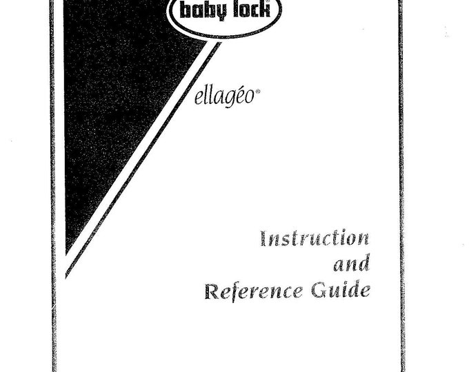 Baby Lock Ellageo ESG3 Sewing Machine Instruction Manual - User Manual - Complete User Guide