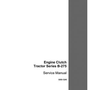 Może przedstawiać: Biała instrukcja serwisowa zatytułowana "Engine Clutch Tractor Series B-275". Okładka zawiera tekst "Service Manual" i "GSS-1245". Logo Case IH znajduje się w prawym dolnym rogu. Słowo "Reprinted" znajduje się w lewym dolnym rogu.