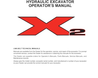 Linkbelt 210 X2 EXCAVATOR - Operation Manual - Workshop Manual  (PDF Download)