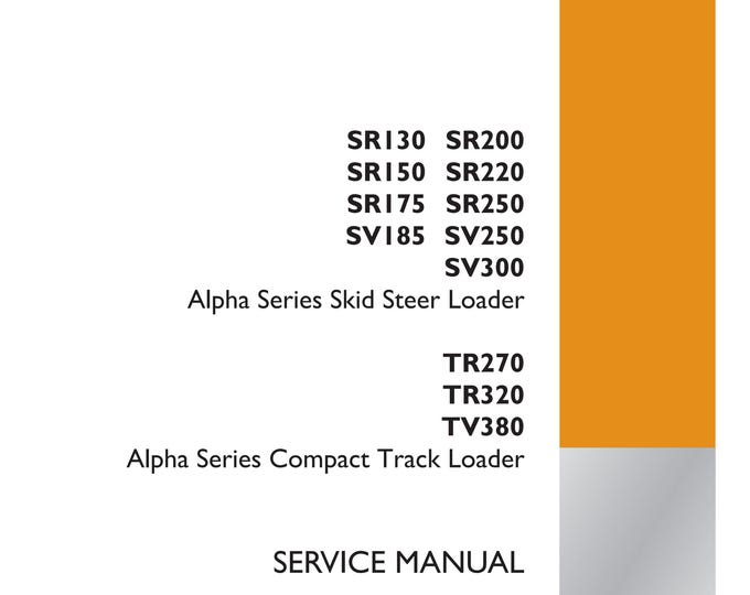 Case SRI30 SR200 SR150 SR220 SRI 75 SR250 SV185 SV250 TR270 TR320 TV380 Shop Manual - Workshop Manual - Service Manual (Pdf Download)
